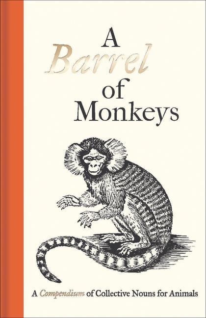 Cover: 9781851244454 | A Barrel of Monkeys | A Compendium of Collective Nouns for Animals