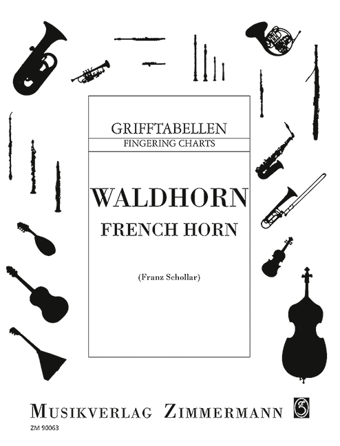 Cover: 9790010900636 | Grifftabelle für Waldhorn | Waldhorn., Dt/engl/frz | Franz Schollar