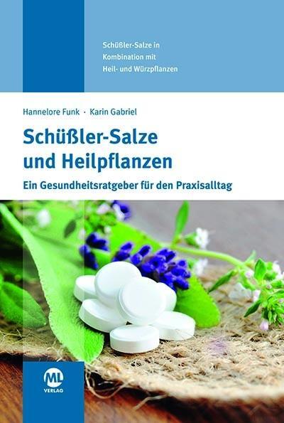 Cover: 9783945695326 | Schüßler-Salze und Heilpflanzen | Hannelore Funk (u. a.) | Buch | 2015