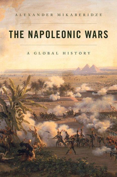 Cover: 9780199951062 | The Napoleonic Wars | A Global History | Alexander Mikaberidze | Buch