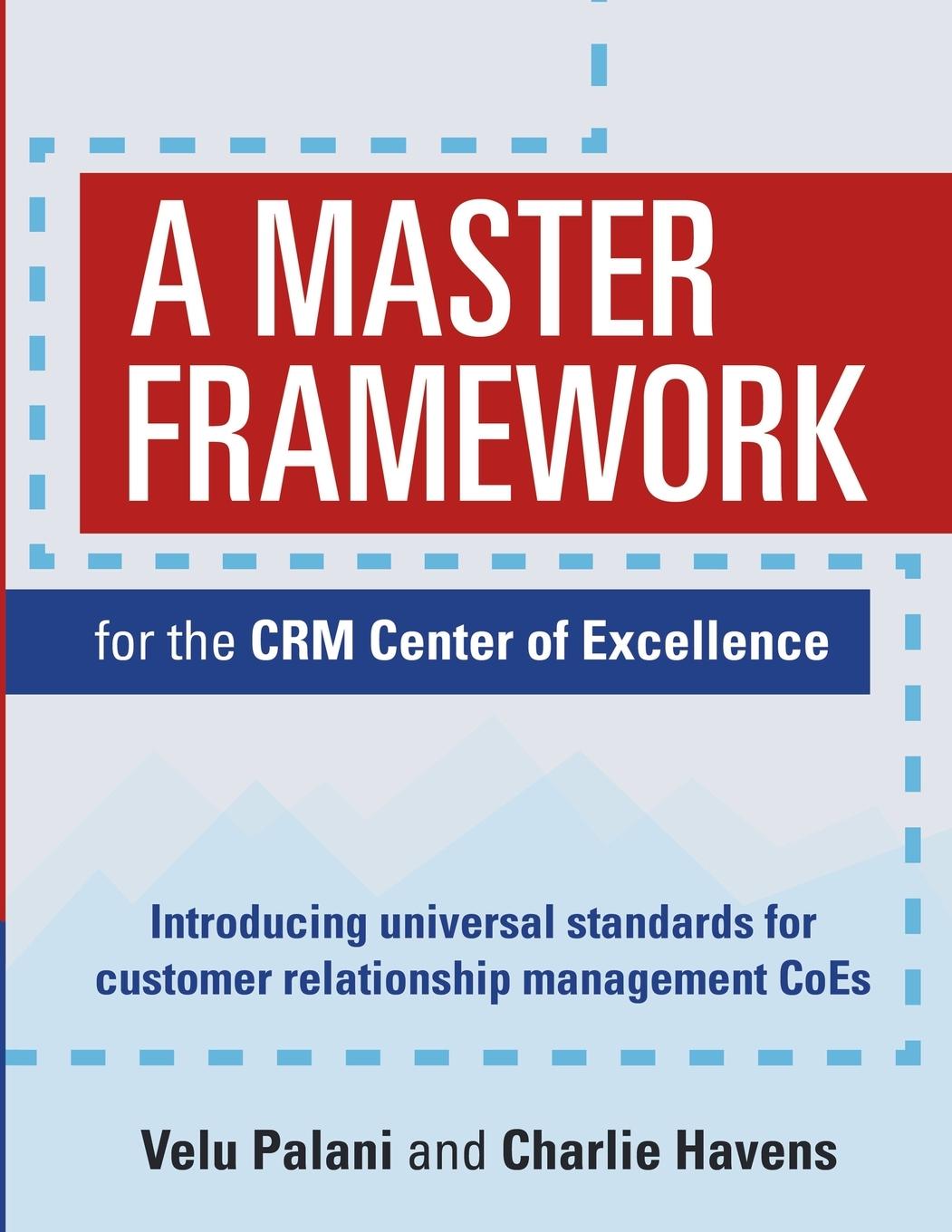 Cover: 9798218521370 | A Master Framework for the CRM Center of Excellence | Palani (u. a.)