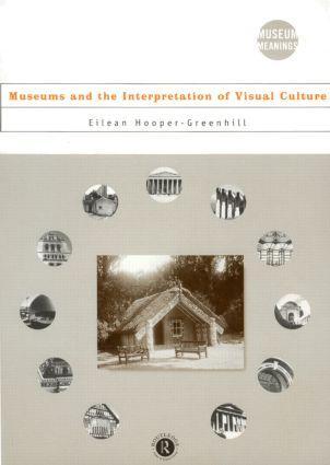Cover: 9780415086332 | Museums and the Interpretation of Visual Culture | Hooper-Greenhill