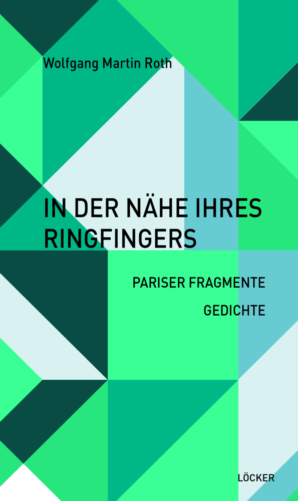 Cover: 9783990981191 | In der Nähe ihres Ringfingers | Pariser Fragmente - Gedichte | Roth
