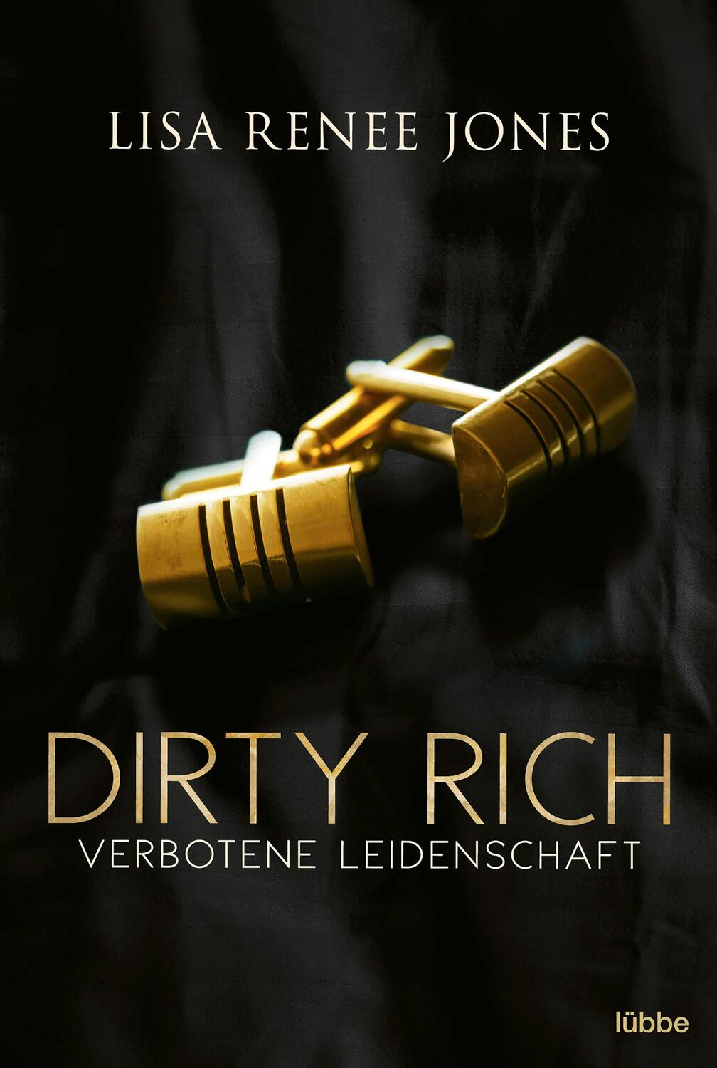 Cover: 9783404189847 | Dirty Rich - Verbotene Leidenschaft | Lisa Renee Jones | Taschenbuch