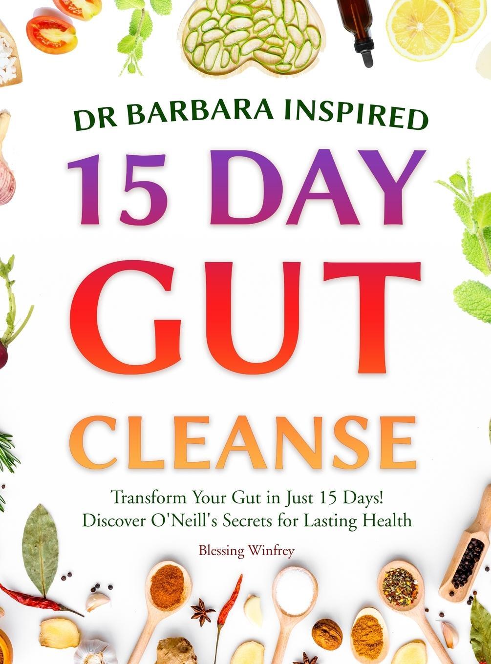 Cover: 9781963674217 | Dr Barbara Inspired 15 Day Gut Cleanse | Blessing Winfrey | Buch