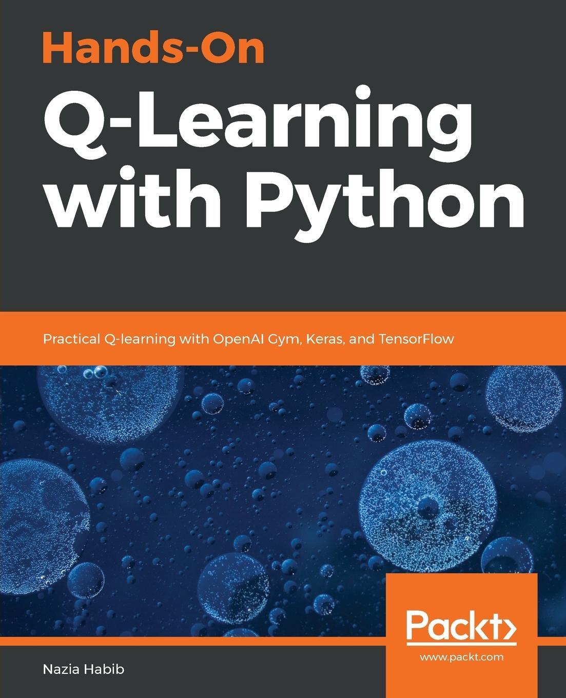 Cover: 9781789345803 | Hands-On Q-Learning with Python | Nazia Habib | Taschenbuch | Englisch