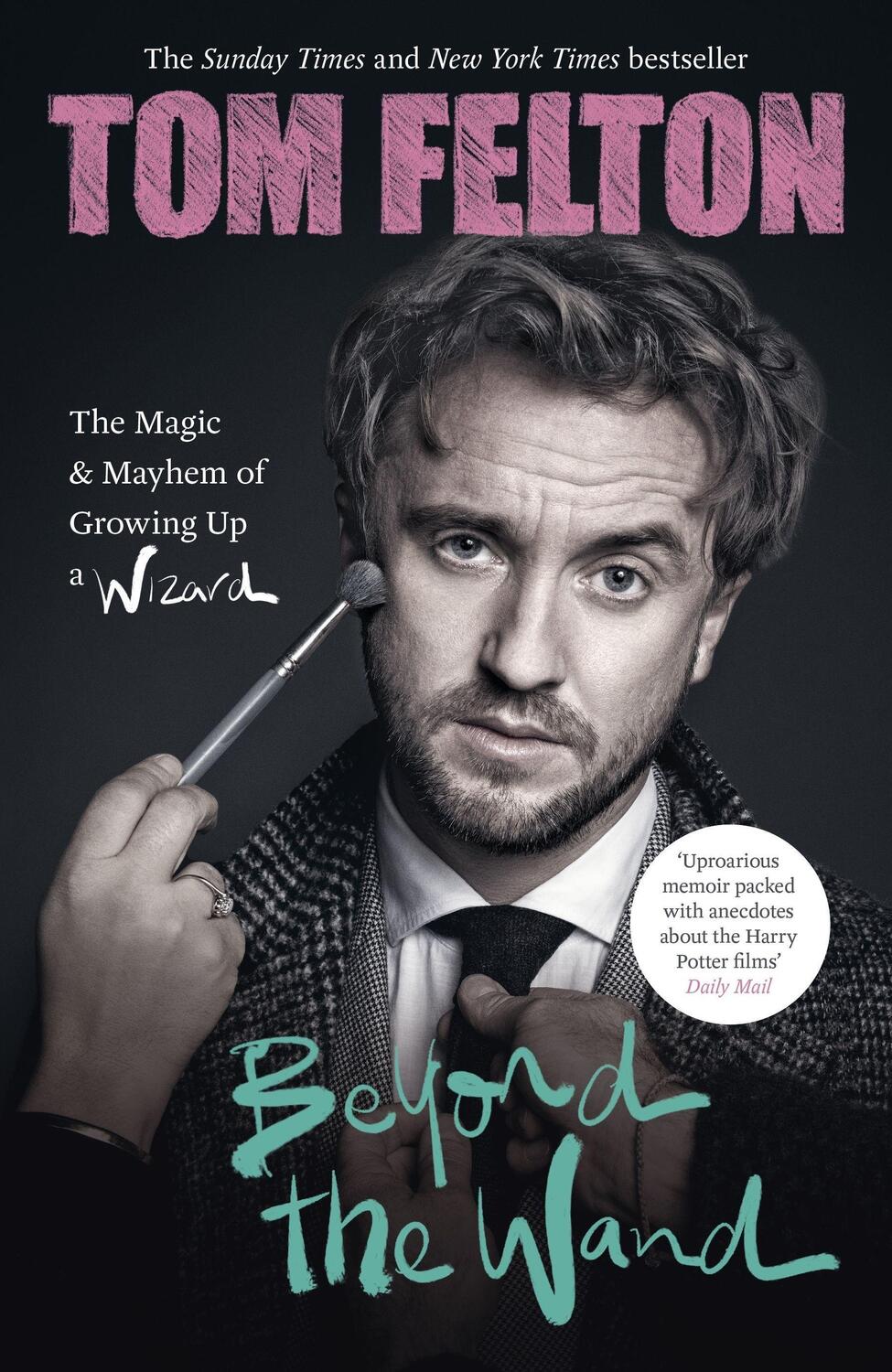 Cover: 9781529149432 | Beyond the Wand | The Magic and Mayhem of Growing Up a Wizard | Felton