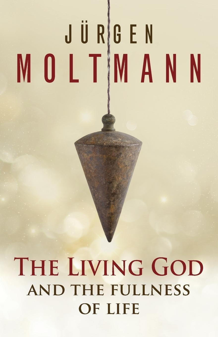 Cover: 9780664261610 | The Living God and the Fullness of Life | Jurgen Moltmann | Buch