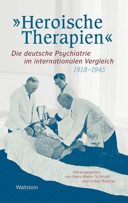 Cover: 9783835312999 | Heroische Therapien | Taschenbuch | 320 S. | Deutsch | 2013