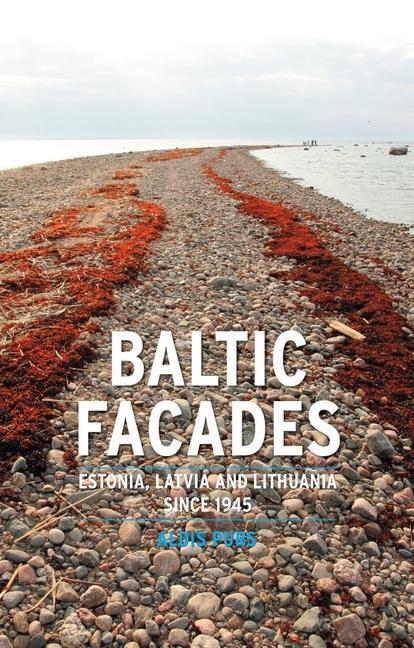 Cover: 9781861898968 | Baltic Facades | Estonia, Latvia and Lithuania Since 1945 | Aldis Purs