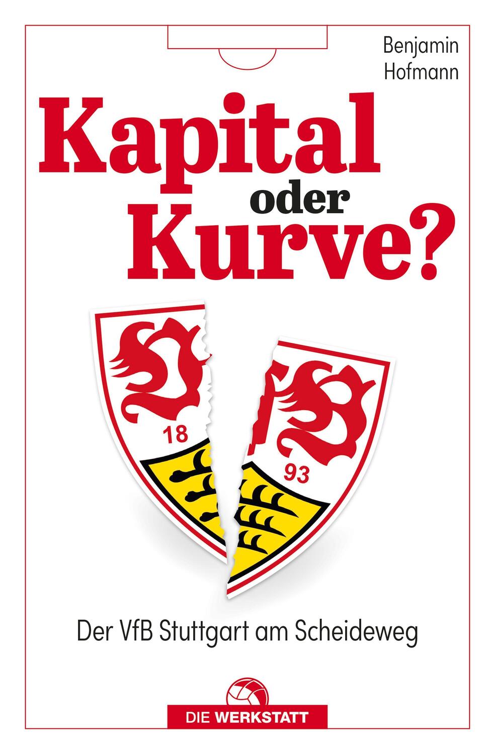 Cover: 9783730705780 | Kapital oder Kurve? | Der VfB Stuttgart am Scheideweg | Hofmann | Buch