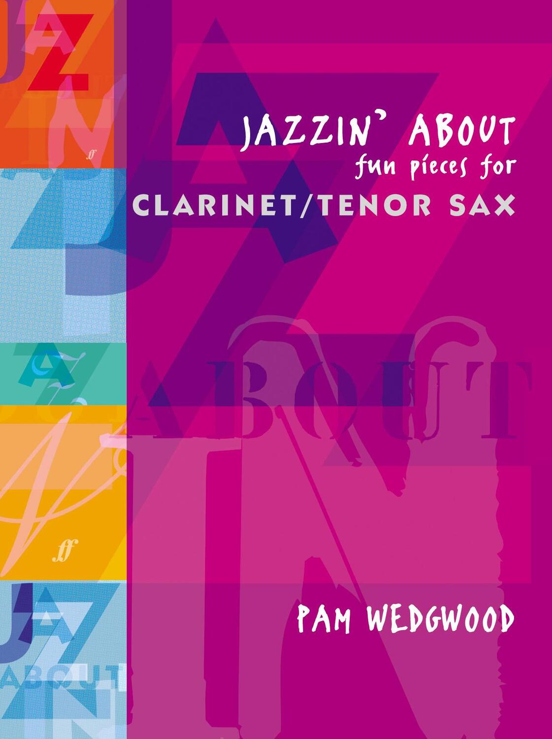 Cover: 9780571512737 | Jazzin' about -- Fun Pieces for Clarinet / Tenor Sax | Pam Wedgwood