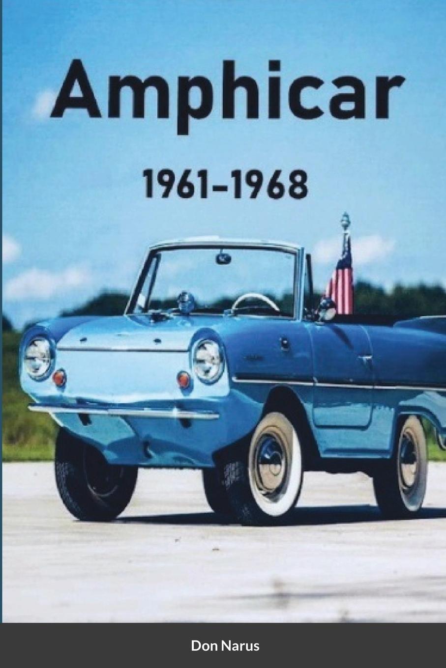 Cover: 9781667104812 | Amphicar 1961-1968 | Donald Narus | Taschenbuch | Paperback | Englisch