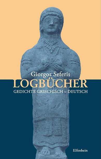 Cover: 9783941184695 | Logbücher | Gedichte. Griechisch - Deutsch | Giorgos Seferis | Buch