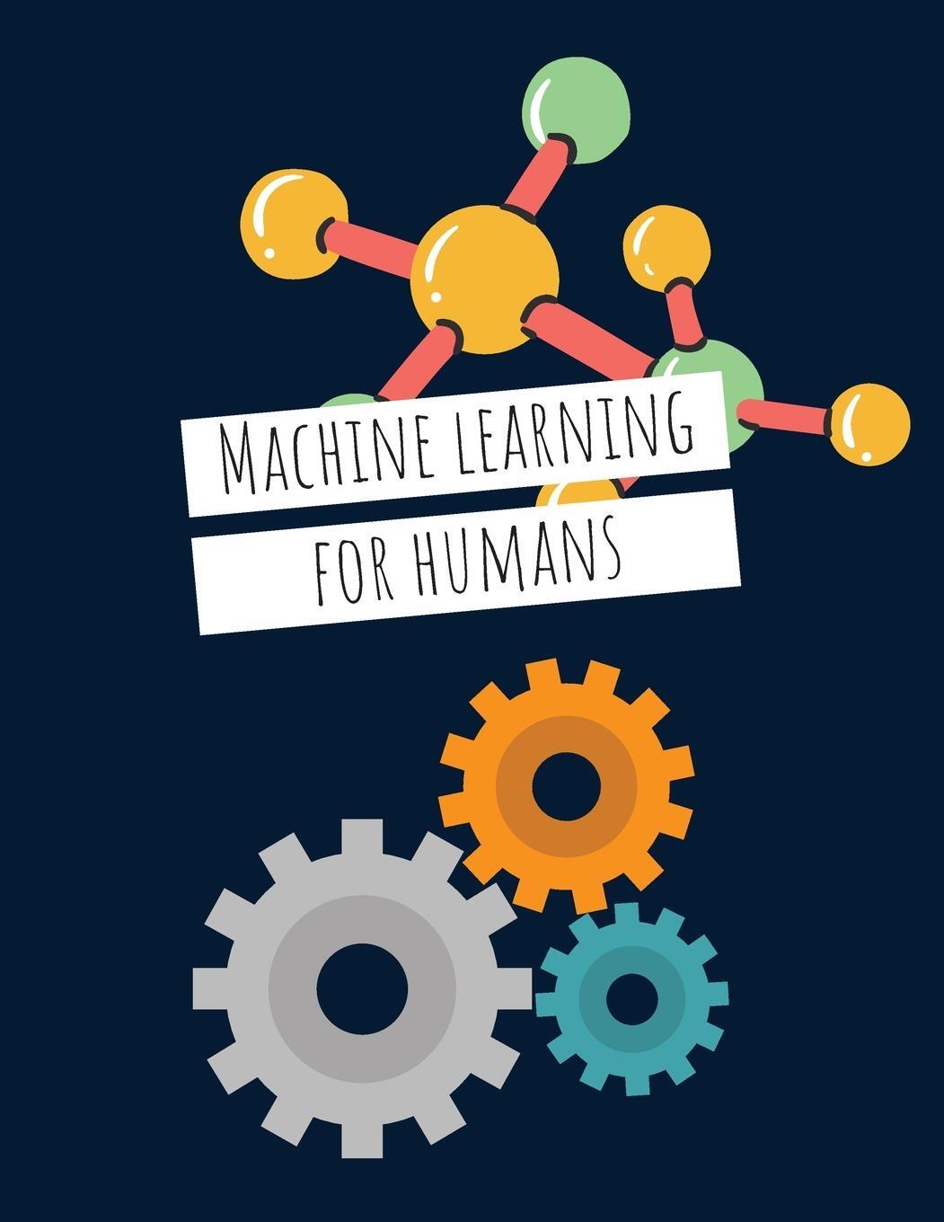 Cover: 9789732343777 | Machine Learning For Humans | Vishal Maini (u. a.) | Taschenbuch