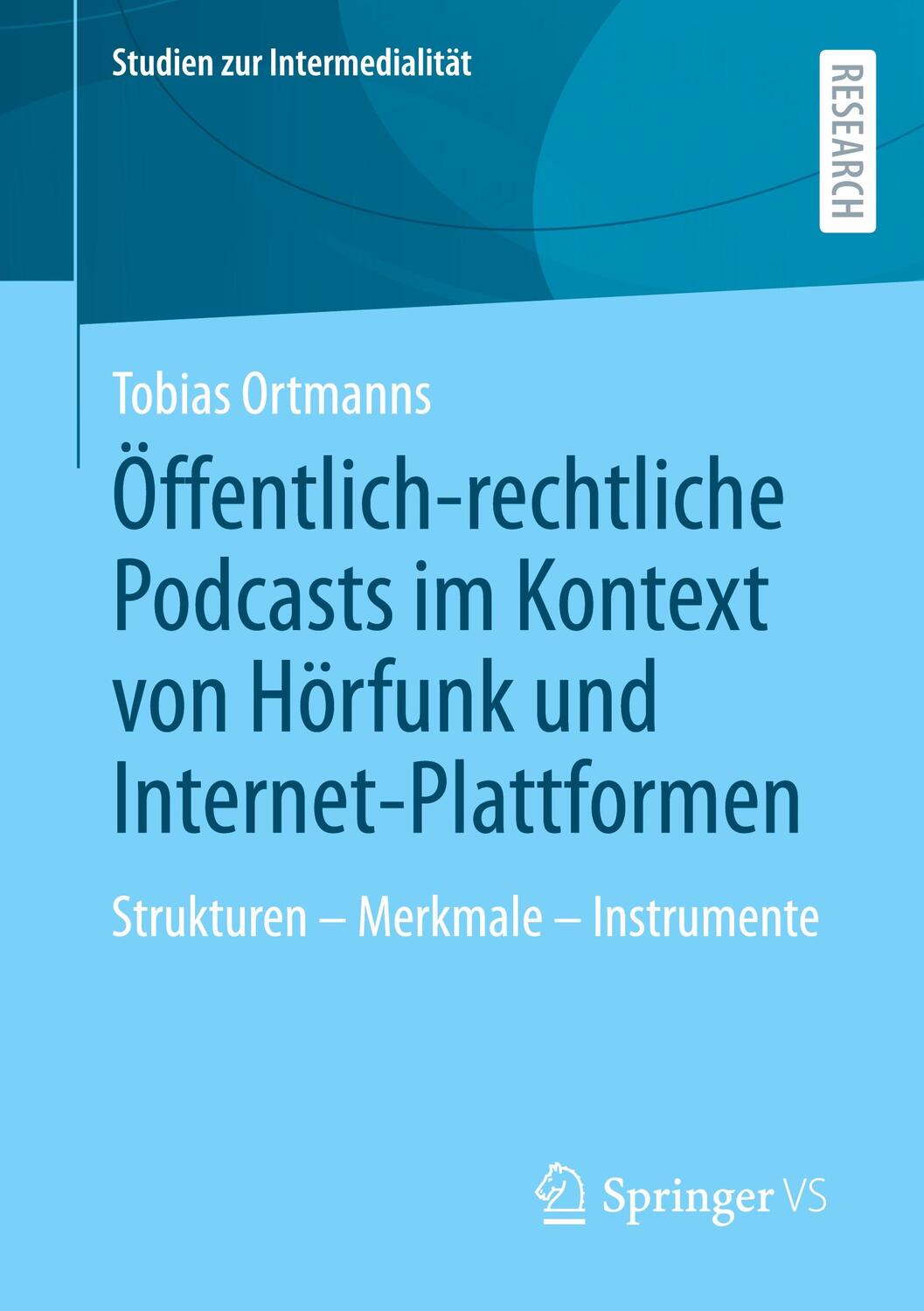 Cover: 9783658434441 | Öffentlich-rechtliche Podcasts im Kontext von Hörfunk und...