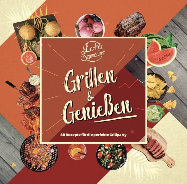 Cover: 9783981929980 | LeckerSchmecker - Grillen &amp; Genießen | Buch | 192 S. | Deutsch | 2020