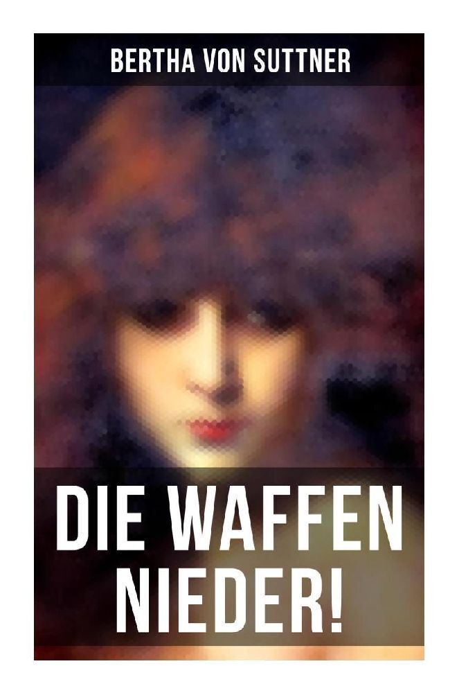 Cover: 9788027255962 | Die Waffen nieder! | Bertha von Suttner | Taschenbuch | Deutsch | 2022