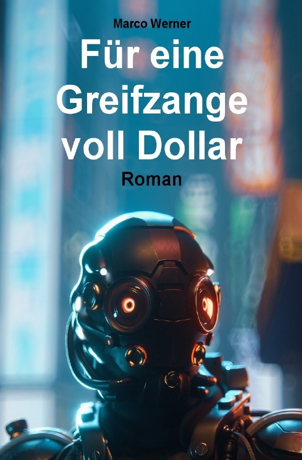 Cover: 9783737511032 | Für eine Greifzange voll Dollar | Marco Werner | Taschenbuch | Deutsch