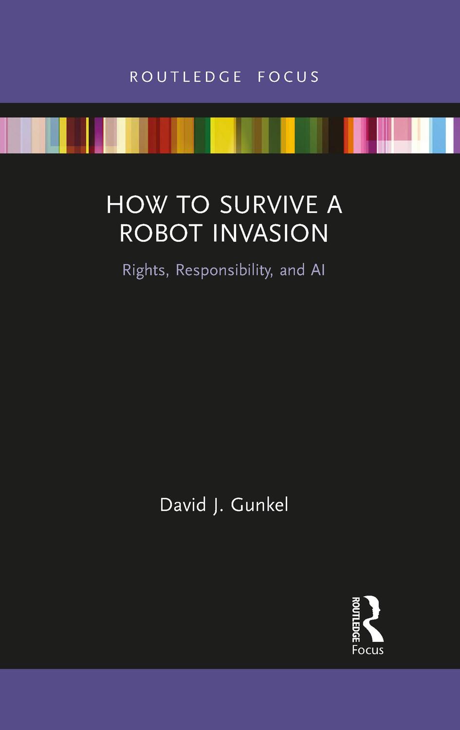Cover: 9781032088051 | How to Survive a Robot Invasion | Rights, Responsibility, and AI