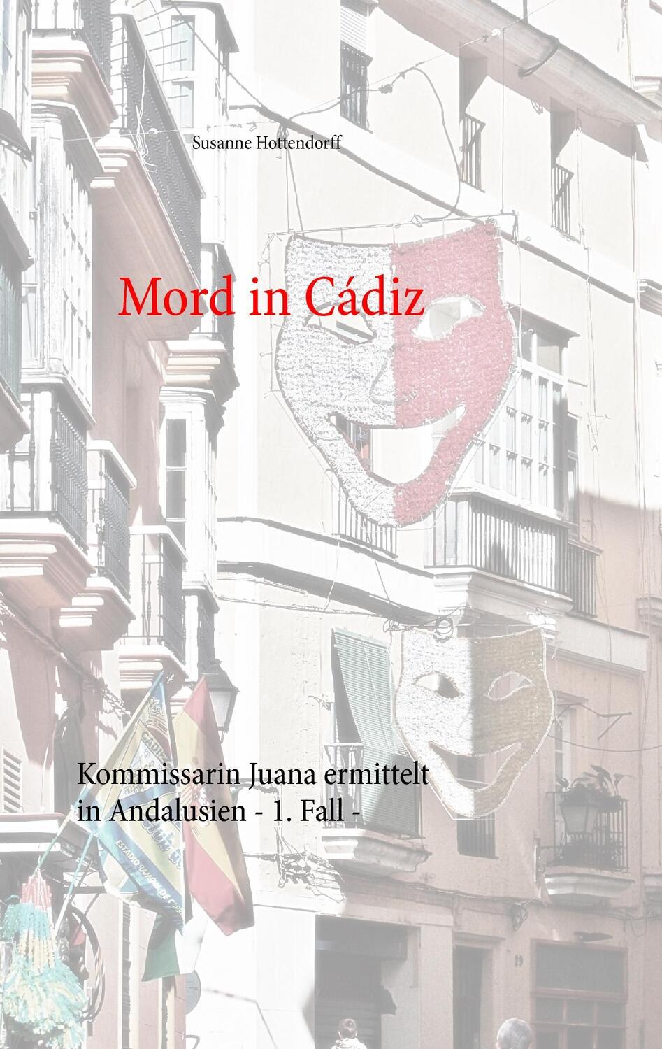 Cover: 9783734782732 | Mord in Cádiz | Kommissarin Juana ermittelt in Andalusien - 1. Fall -