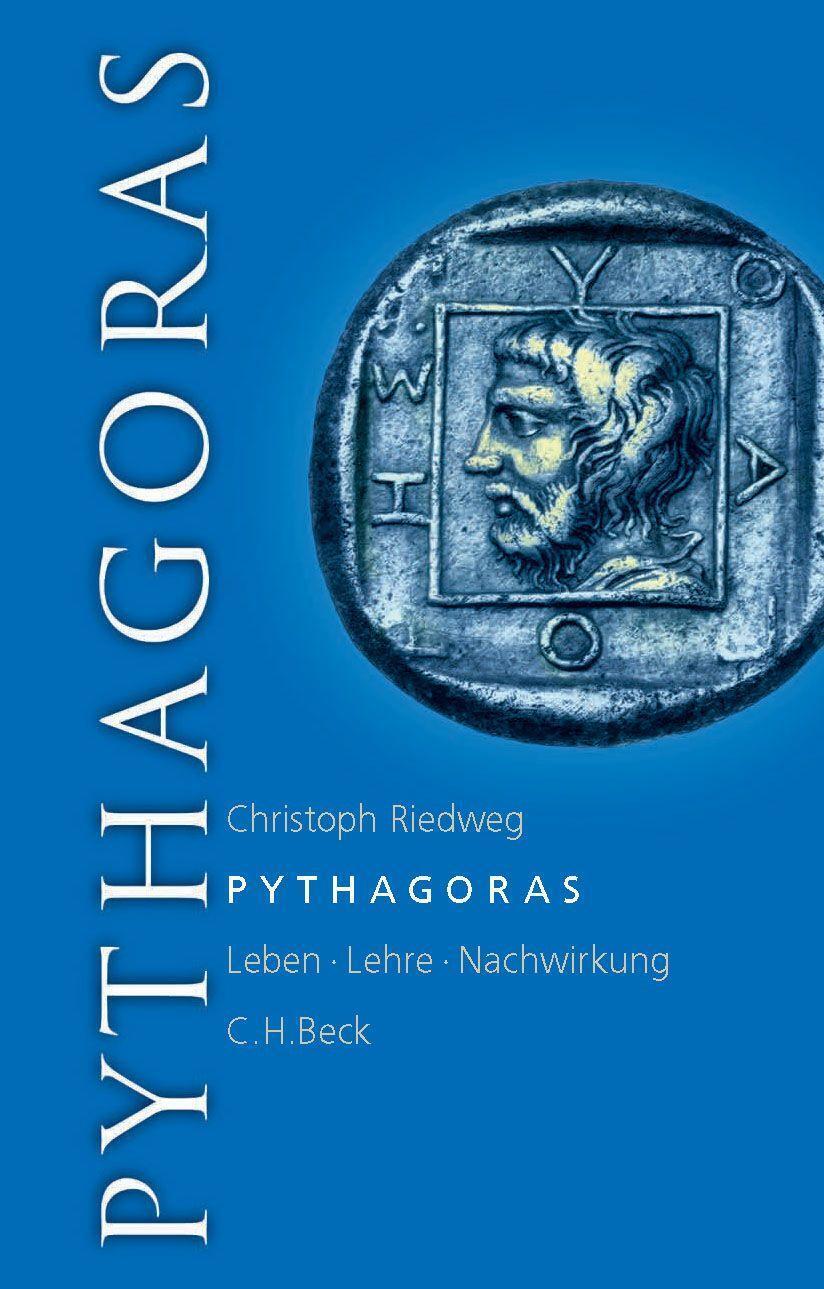 Cover: 9783406710483 | Pythagoras | Leben, Lehre, Nachwirkung. Eine Nachführung | Riedweg