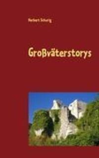 Cover: 9783837057492 | Großväterstorys | Herbert Schurig | Taschenbuch | Paperback | Deutsch