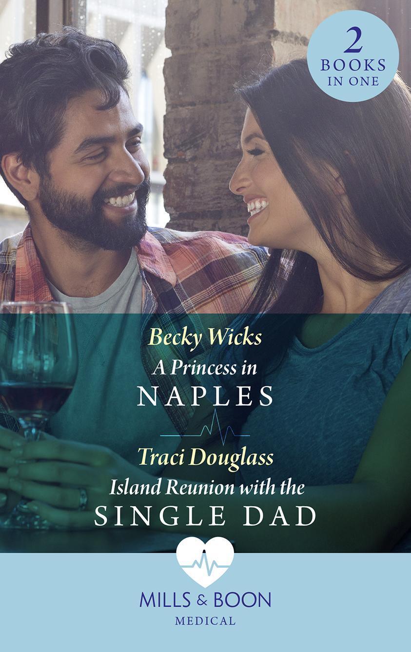 Cover: 9780263301243 | A Princess In Naples / Island Reunion With The Single Dad | Buch