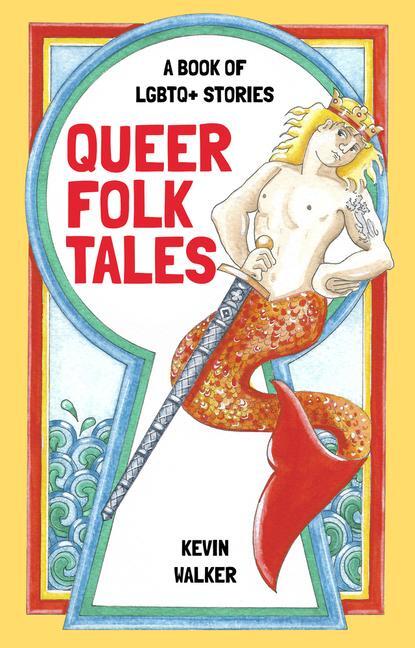 Cover: 9780750993807 | Queer Folk Tales | A Book of LGBTQ Stories | Kevin Walker | Buch