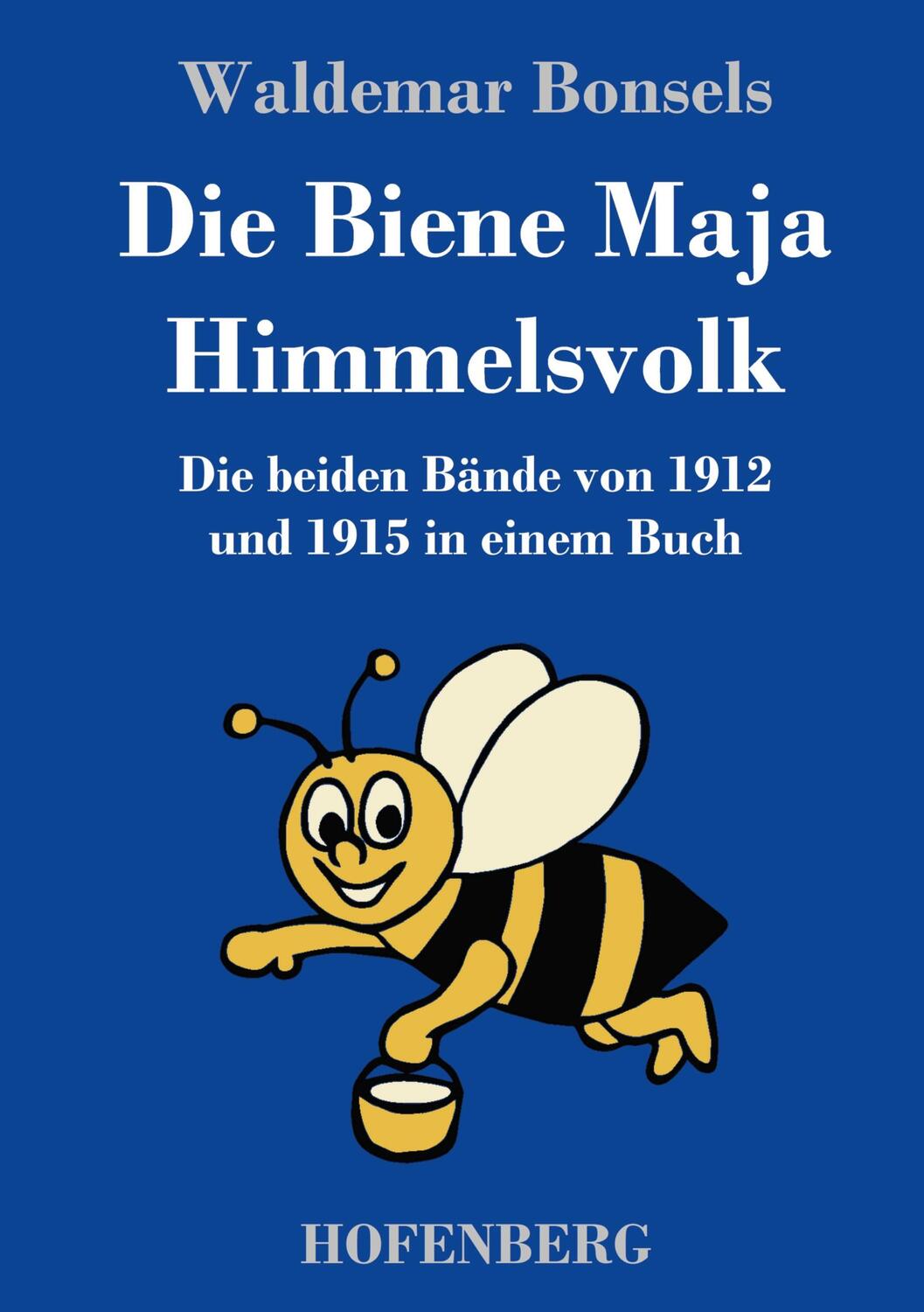 Cover: 9783743746169 | Die Biene Maja / Himmelsvolk | Waldemar Bonsels | Buch | 236 S. | 2023