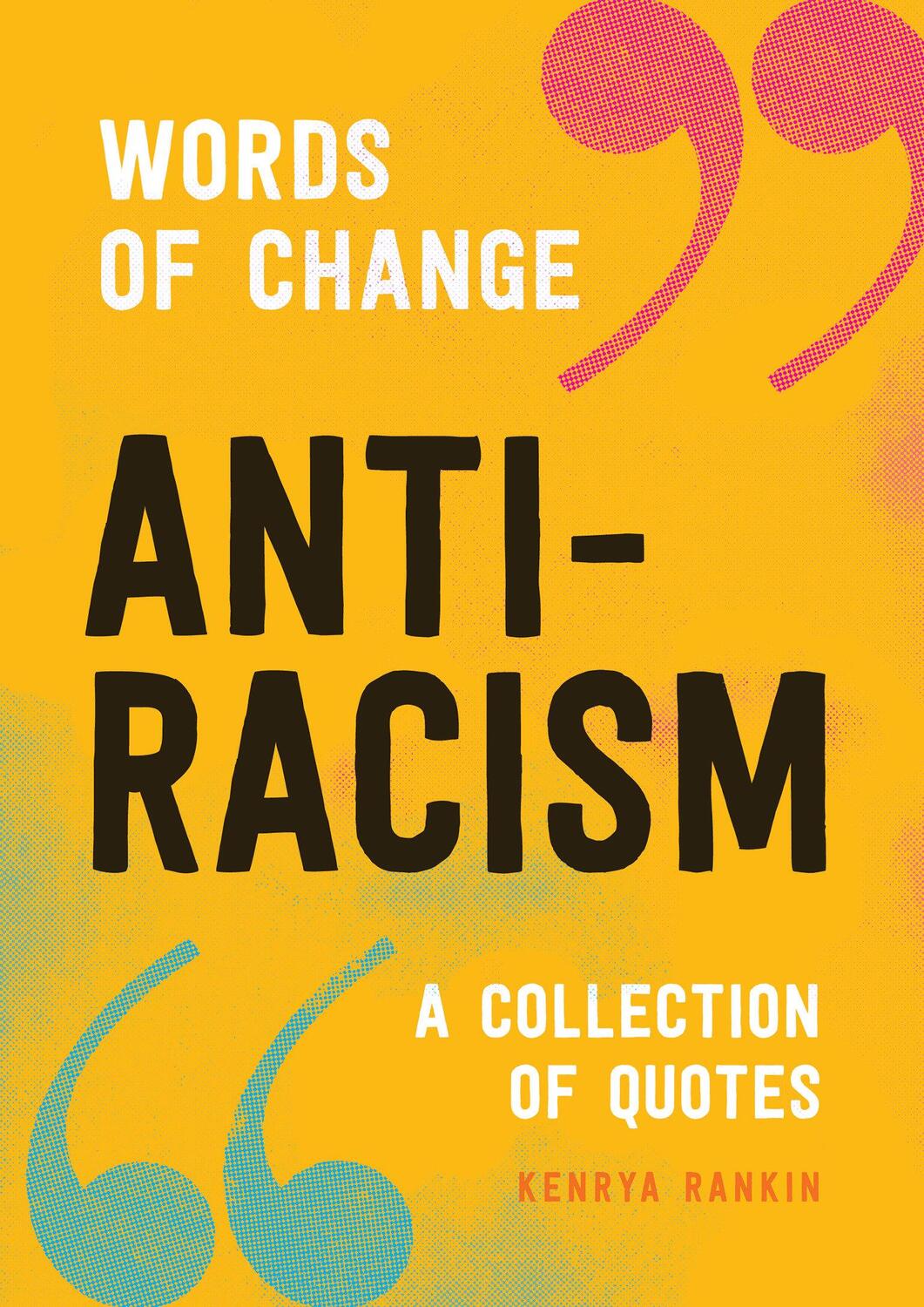 Cover: 9781632173409 | Anti-Racism (Words of Change Series): Powerful Voices, Inspiring Ideas