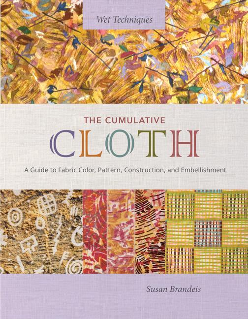 Cover: 9780764366901 | The Cumulative Cloth, Wet Techniques | Susan Brandeis | Buch | 2024