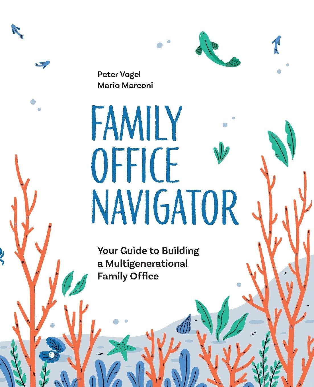 Cover: 9782940485376 | The Family Office Navigator | Peter Vogel (u. a.) | Taschenbuch | 2023