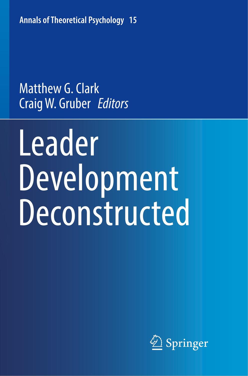 Cover: 9783319878591 | Leader Development Deconstructed | Craig W. Gruber (u. a.) | Buch