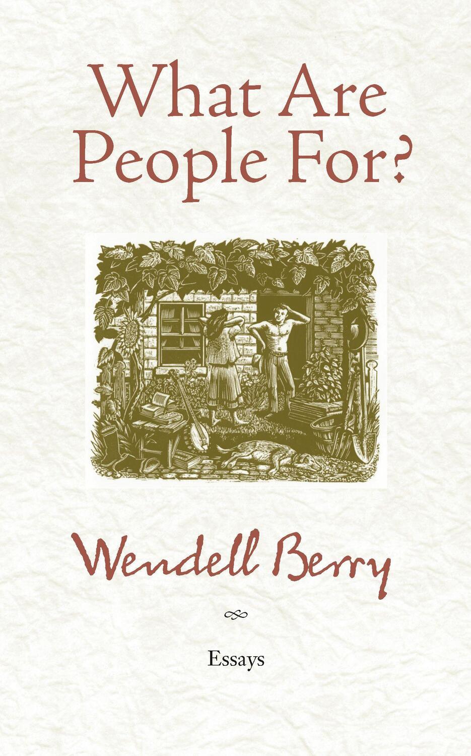 Cover: 9781582434872 | What Are People For? | Essays | Wendell Berry | Taschenbuch | Englisch