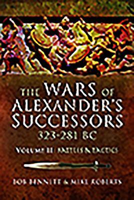 Cover: 9781526760791 | The Wars of Alexander's Successors 323-281 BC | Bob Bennett (u. a.)
