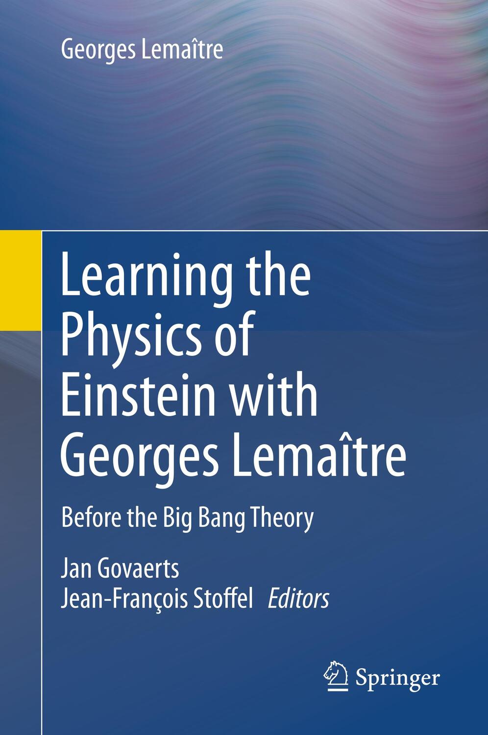 Cover: 9783030220297 | Learning the Physics of Einstein with Georges Lemaître | Lemaître