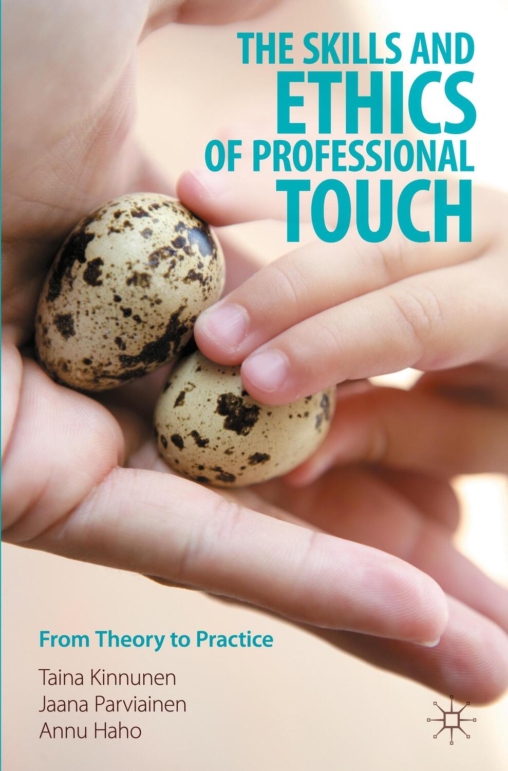 Cover: 9789819948697 | The Skills and Ethics of Professional Touch | From Theory to Practice