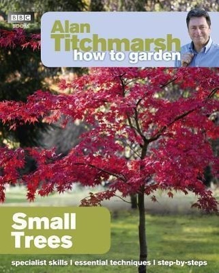 Cover: 9781849902205 | Alan Titchmarsh How to Garden: Small Trees | Small Trees | Titchmarsh