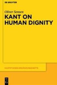 Cover: 9783110481549 | Kant on Human Dignity | Oliver Sensen | Taschenbuch | ISSN | Paperback