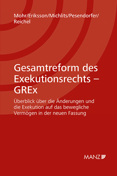Cover: 9783214021610 | Gesamtreform des Exekutionsrechts - GREx | Franz Mohr (u. a.) | Buch