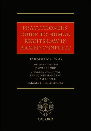 Cover: 9780198791393 | Practitioners' Guide to Human Rights Law in Armed Conflict | Murray