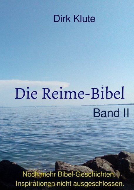 Cover: 9783750277595 | Die Reime-Bibel, Band II | Dirk Klute | Taschenbuch | epubli