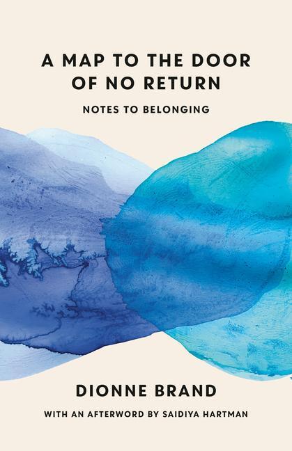 Cover: 9781039005815 | A Map to the Door of No Return | Notes to Belonging | Dionne Brand