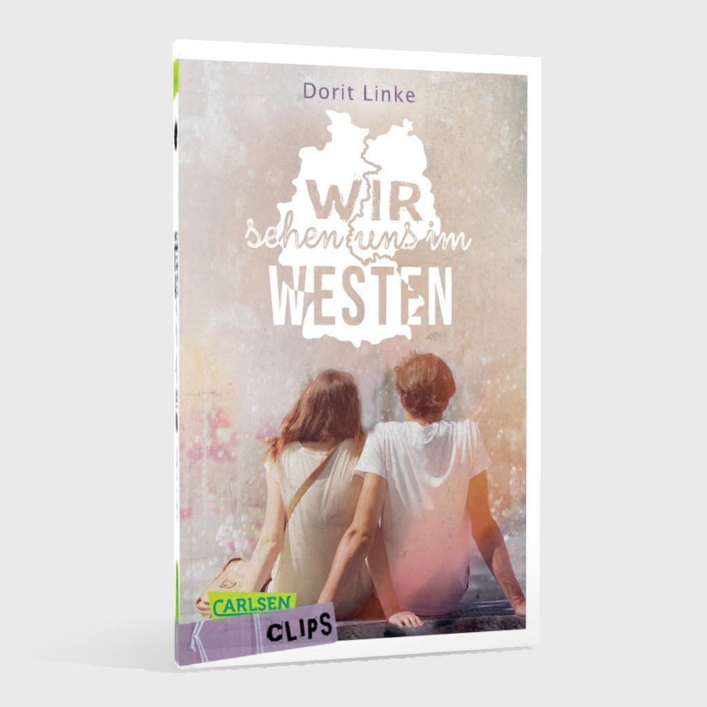 Bild: 9783551318411 | Carlsen Clips: Wir sehen uns im Westen | Dorit Linke | Taschenbuch