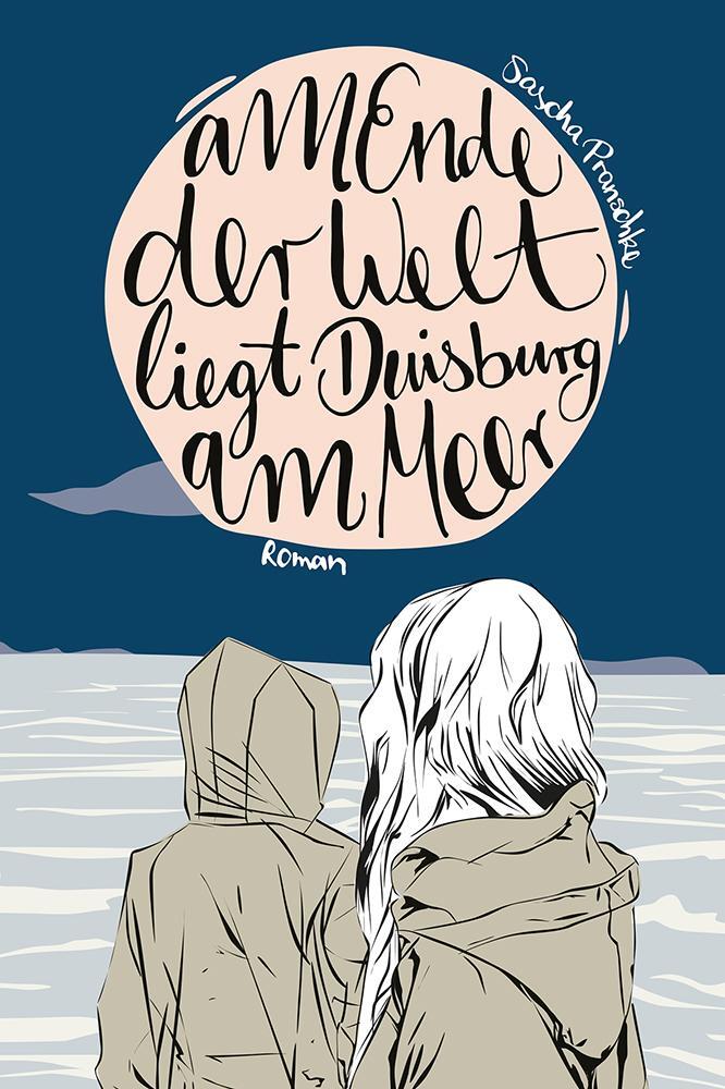 Cover: 9783942094856 | Am Ende der Welt liegt Duisburg am Meer | Sascha Pranschke | Buch