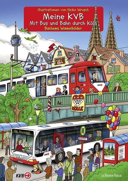 Cover: 9783761627785 | Meine KVB - Mit Bus und Bahn durch Köln | Bachems Wimmelbilder | Buch