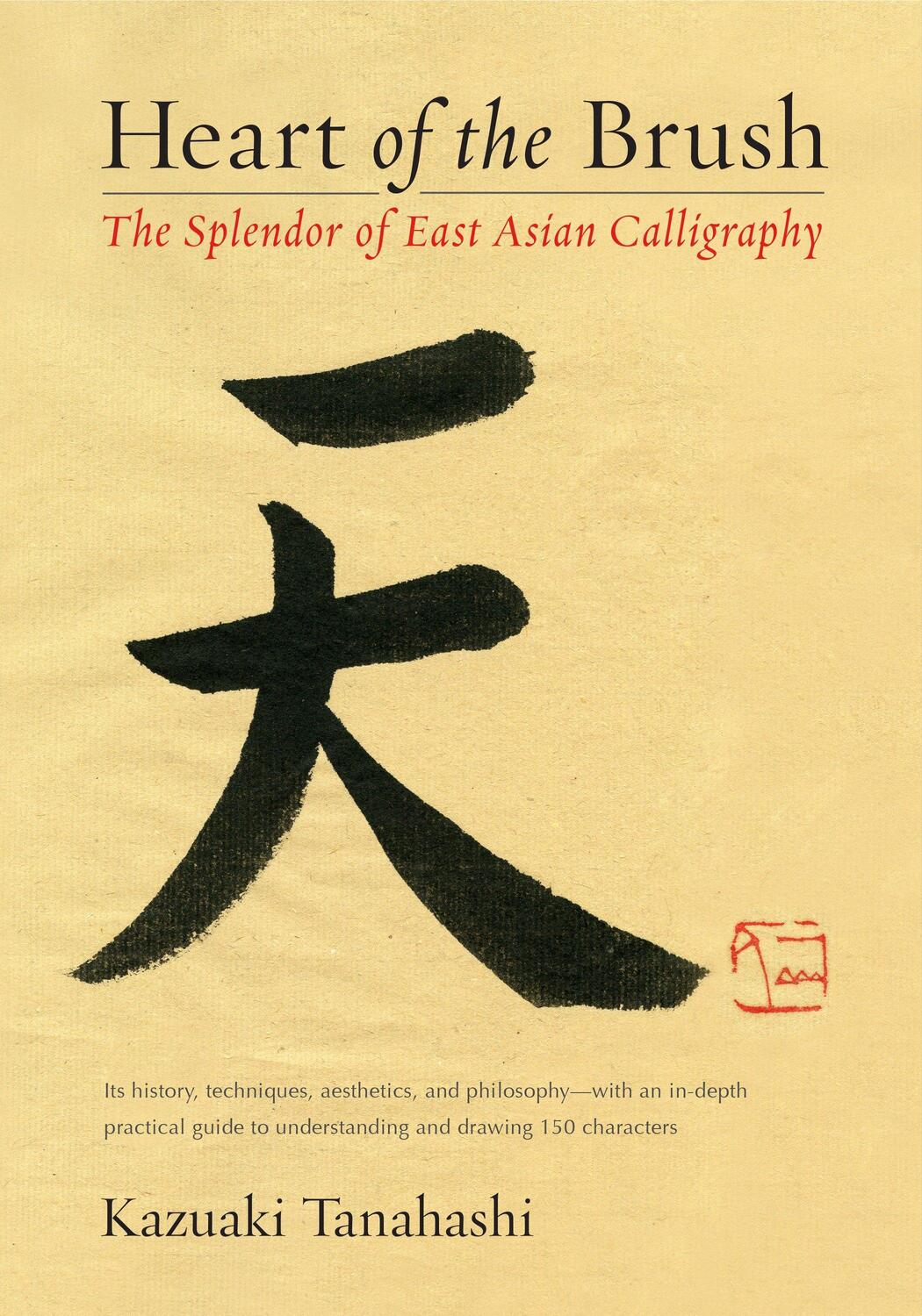 Cover: 9781611801347 | Heart of the Brush | The Splendor of East Asian Calligraphy | Buch