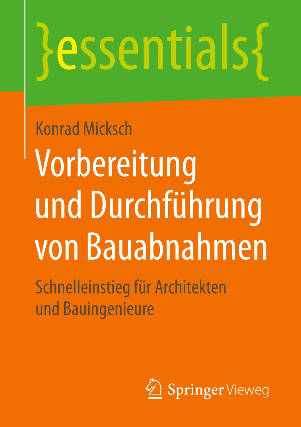 Cover: 9783658237981 | Vorbereitung und Durchführung von Bauabnahmen | Konrad Micksch | Buch