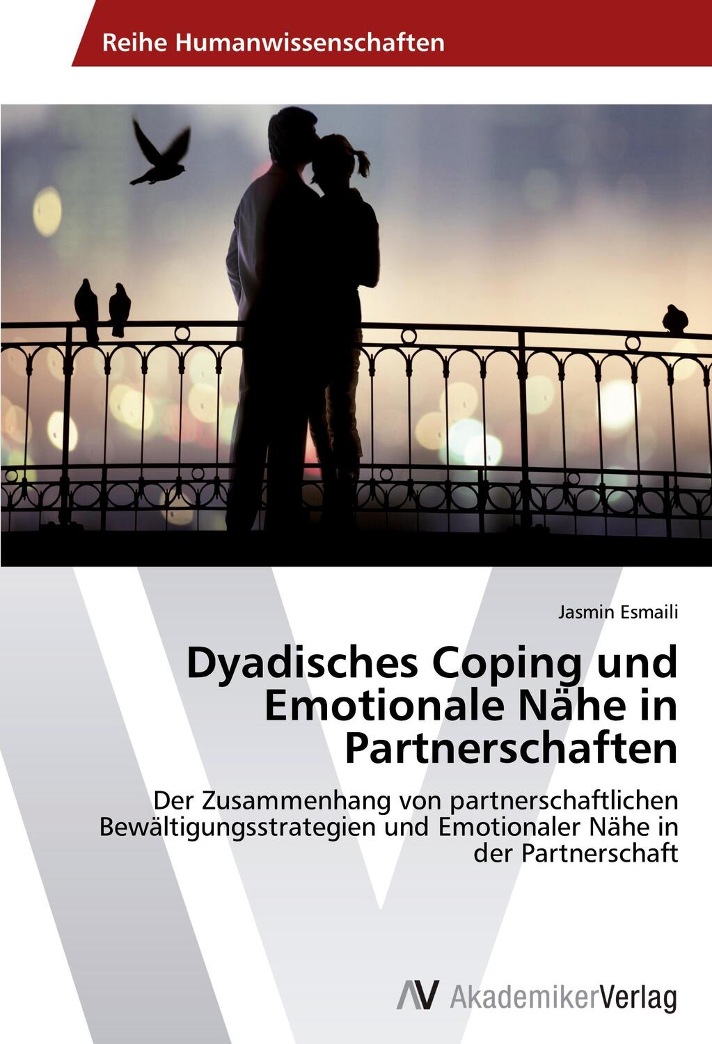 Cover: 9783639388862 | Dyadisches Coping und Emotionale Nähe in Partnerschaften | Esmaili
